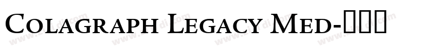 Colagraph Legacy Med字体转换